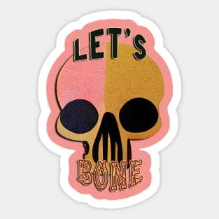 Let's Bone Sticker